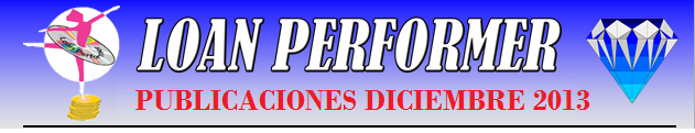 In case this email does not display properly, please click this link: http://www.loanperformer.com/Spanish/NewsLetters/Dec2013/index.htm