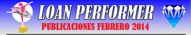In case this email does not display properly, please click this link: http://www.loanperformer.com/Spanish/NewsLetters/Feb2014/index.htm