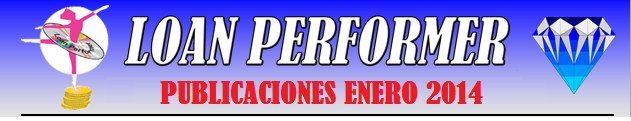 In case this email does not display properly, please click this link: http://www.loanperformer.com/Spanish/NewsLetters/Jan2014/index.htm