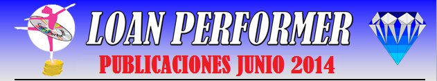 In case this email does not display properly, please click this link: http://www.loanperformer.com/Spanish/NewsLetters/Jun2014/index.htm