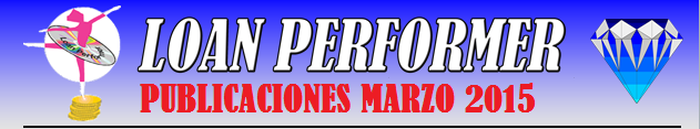 In case this email does not display properly, please click this link: http://www.loanperformer.com/Spanish/NewsLetters/Mar2015/index.htm